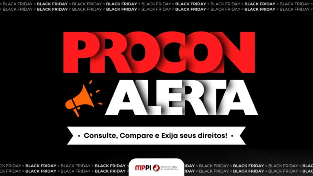 Black Friday: Procon-PI alerta consumidores para sites clonados e esclarece regra de troca