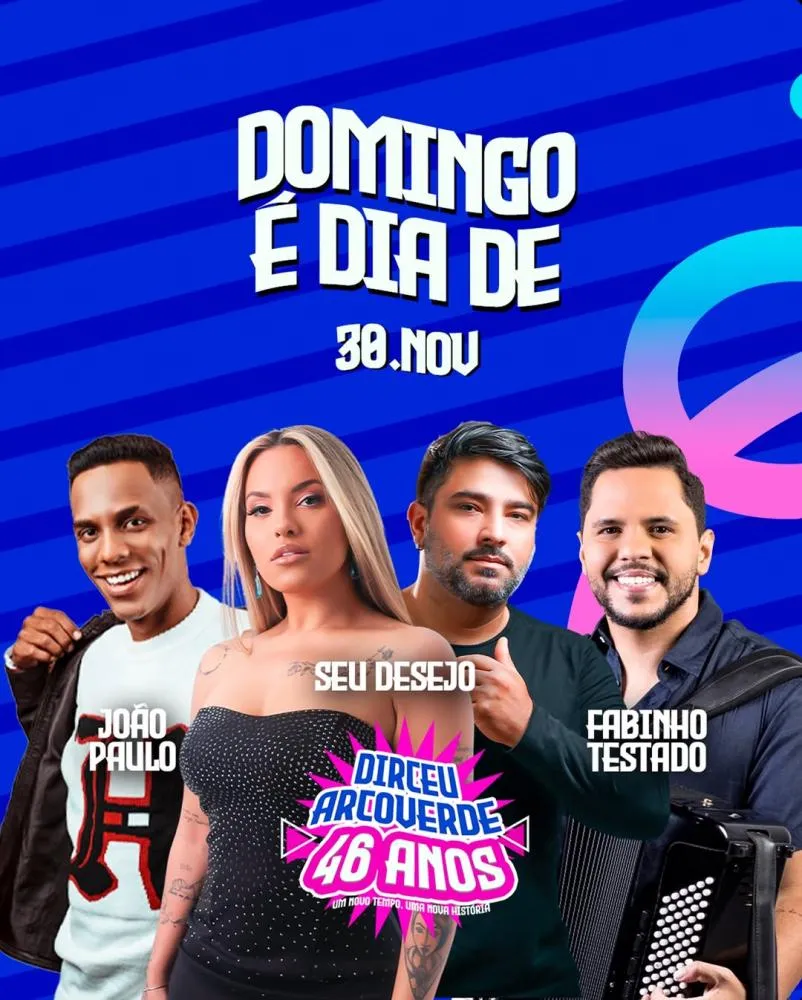 Dirceu Arcoverde celebra 46 anos com três dias de grandes shows na Praça Central