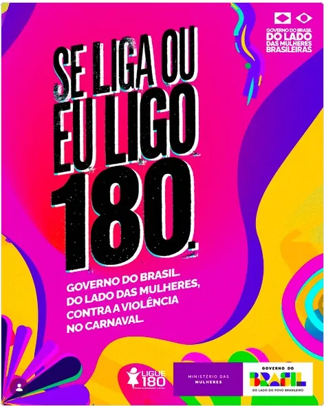 Governo Federal lança campanha de combate ao assédio no Carnaval; “Se liga ou eu ligo 180”